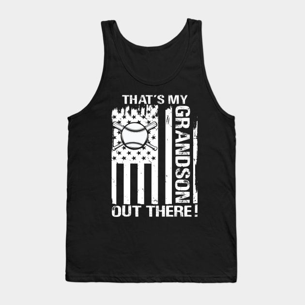 That's My Grandson Out There Baseball Tank Top by eyelashget